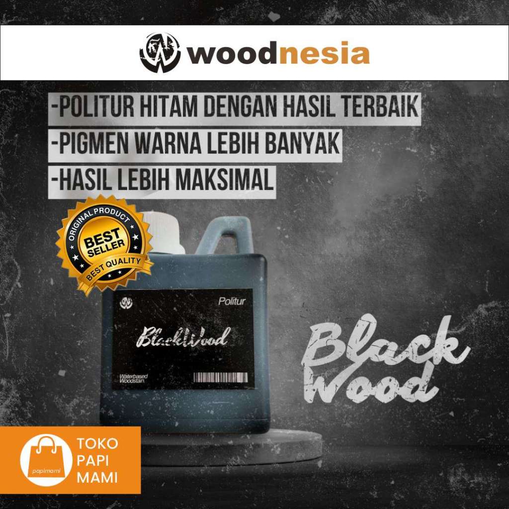 Politur Plitur kayu warna Hitam terbaik BLACKWOOD waterbased WOODNESIA Pelitur pengkilap kayu hitam