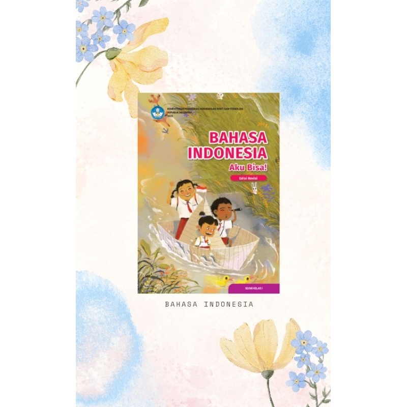 

Bahasa Indonesia Kelas 1 Kurikulum Merdeka Edisi Revisi