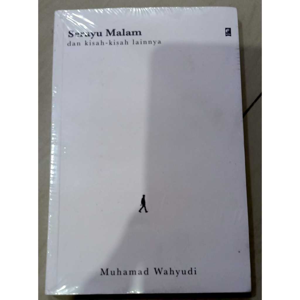 Serayu Malam dan Kisah - Kisah Lainnya