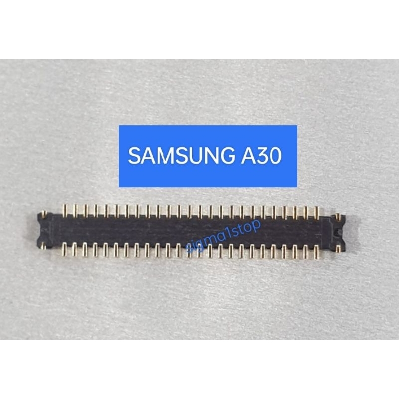 SAMSUNG A30 A305  CONNECTOR LCD 50 PIN  SOCKET FLEXI KONEKTOR  SOKET FLEKSIBEL