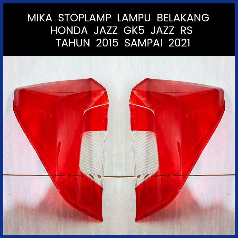 Mika Stoplamp Jazz Gk5 Jazz Rs Mika Stop lamp Jazz gk5 jazz rs 2015-2021 kanan atau kiri