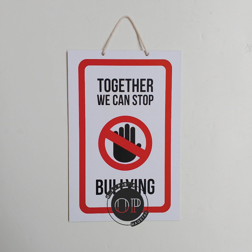 

Hard Poster Together We Can Stop Bullying - Edukasi Bullying Sekolah - Stop Perundungan