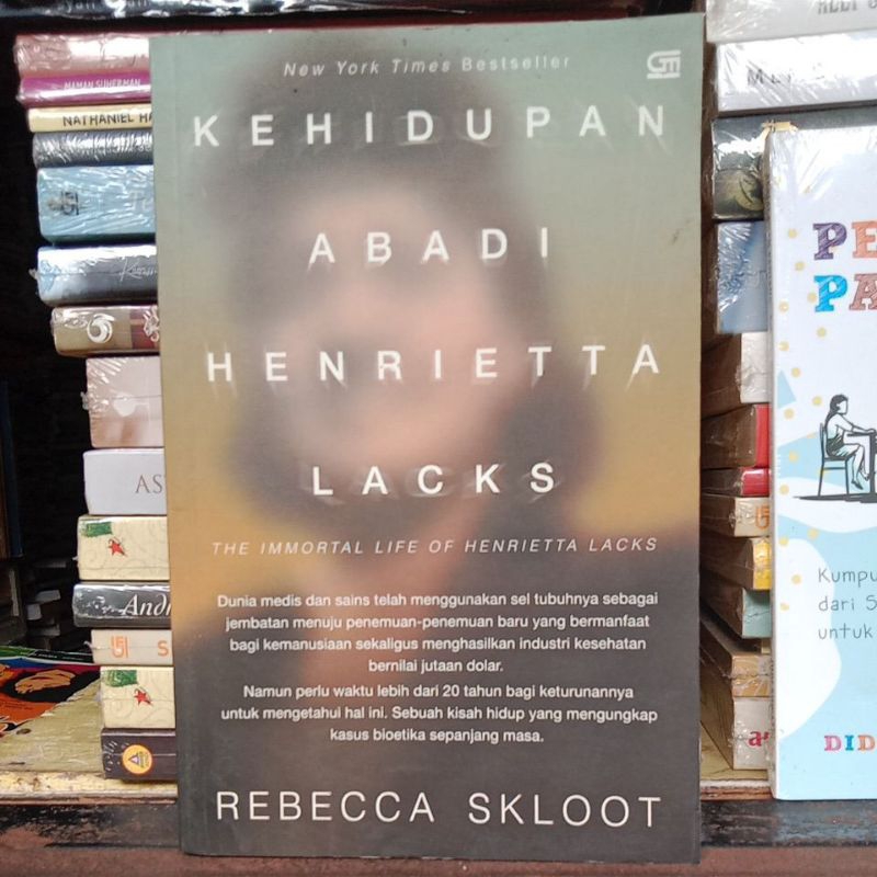 KEHIDUPAN ABADI HENRIETTA LACKS THE IMMORTAL LIFE OF HENRIETTA LACKS, REBECCA SKLOOT