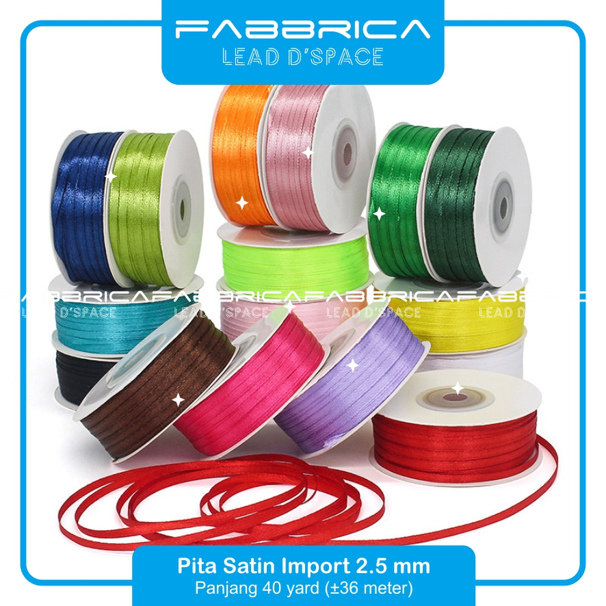 

Fabbrica - Pita Satin 2.5 mm 1/8 inch Pita 2.5mm Untuk Kado Hampers Hiasan Rambut Buket Bunga Parsel