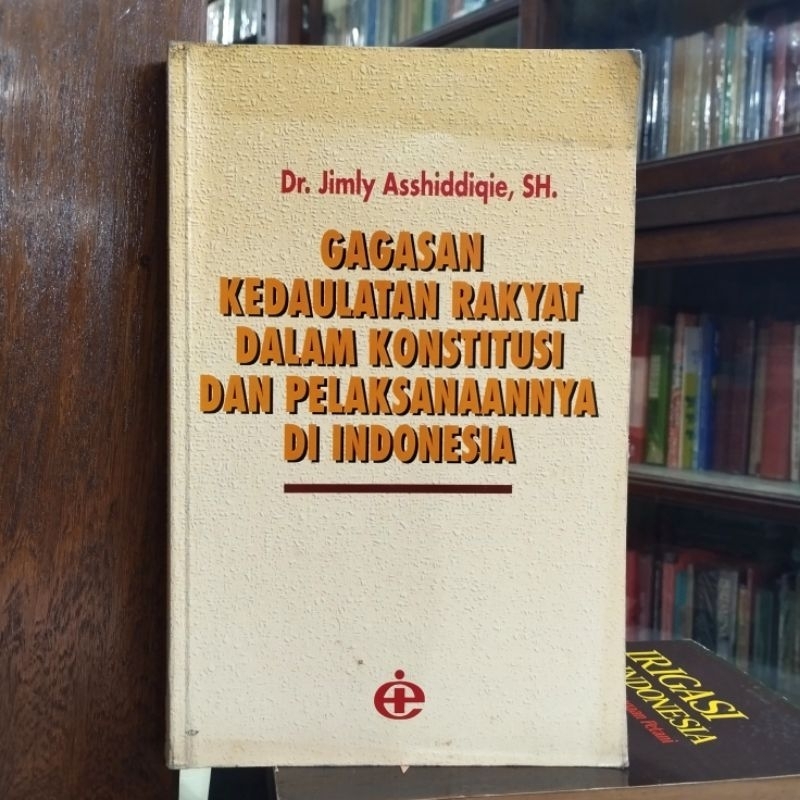 Gagasan Kedaulatan Rakyat dalam Konstitusi dan Pelaksanaanya - Jimly A