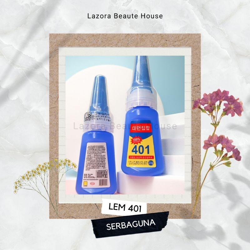 

LEM KOREA 401 SERBAGUNA / NAIL GLUE LEM KUKU / MULTIFUNCTIONAL SUPER GLUE 20G