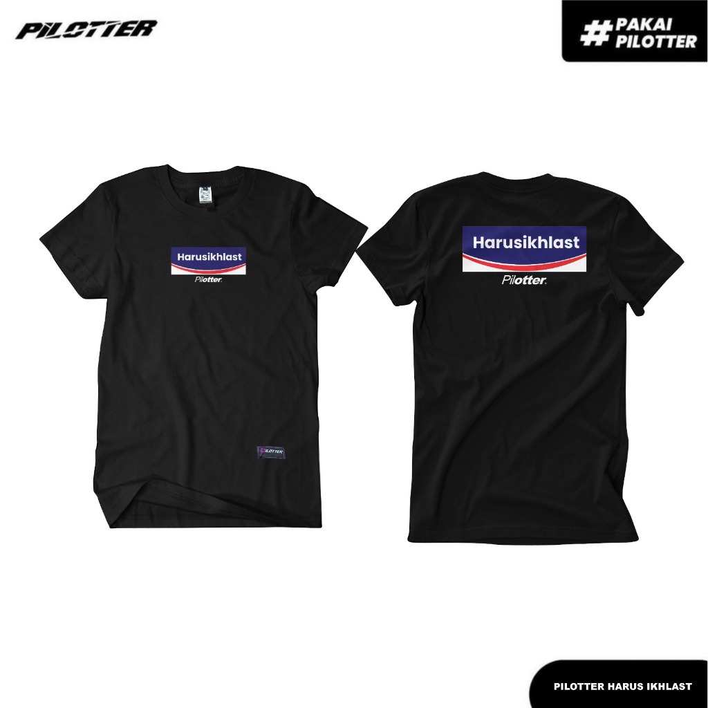 KAOS PILOTTER HARUS IKHLAS ABU ORIGINAL FREE STIKER KAOS PILOTER ORIGINAL FREE STIKER KAOS BRAND PIL