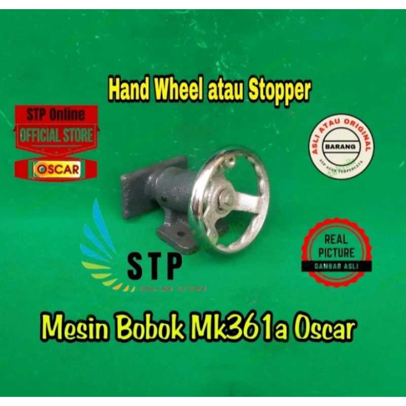 HAND WHEEL ATAU STOPPER MESIN BOBOK MK 361A OSCAR