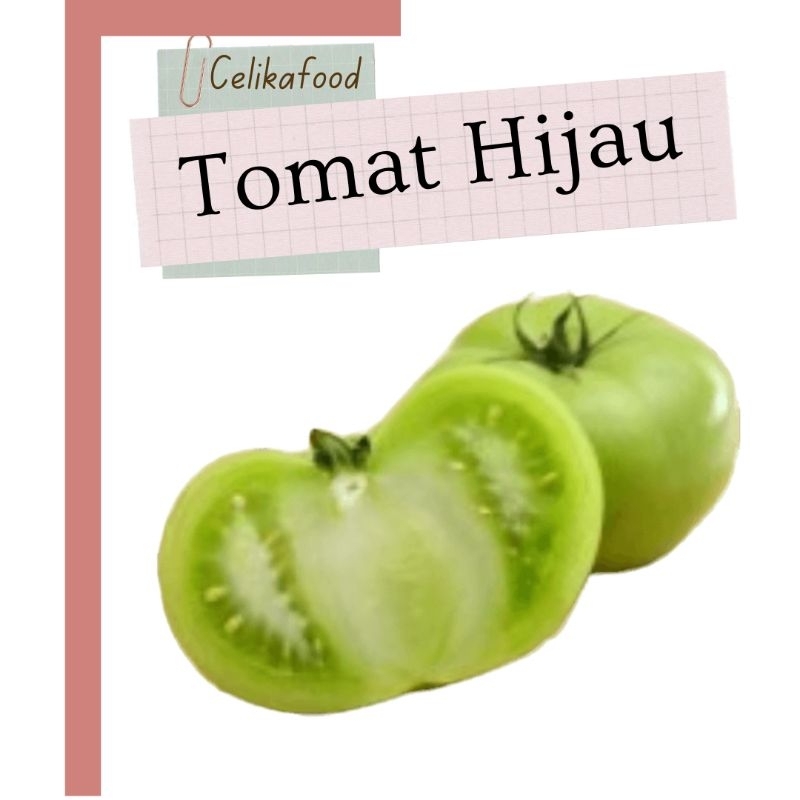 

Tomat Hijau 250gr Ijo Sayuran Green Tomatoes Fresh Sayur