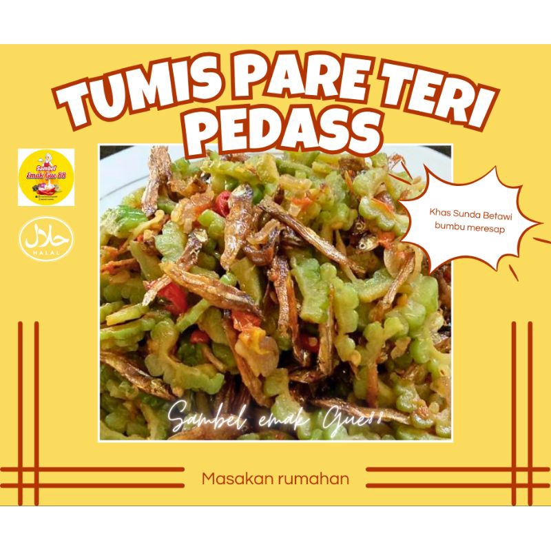 

MASAKAN RUMAHAN**TUMIS PARE TERI PEDAS/PORSI 500ML(GURIH PEDAS)