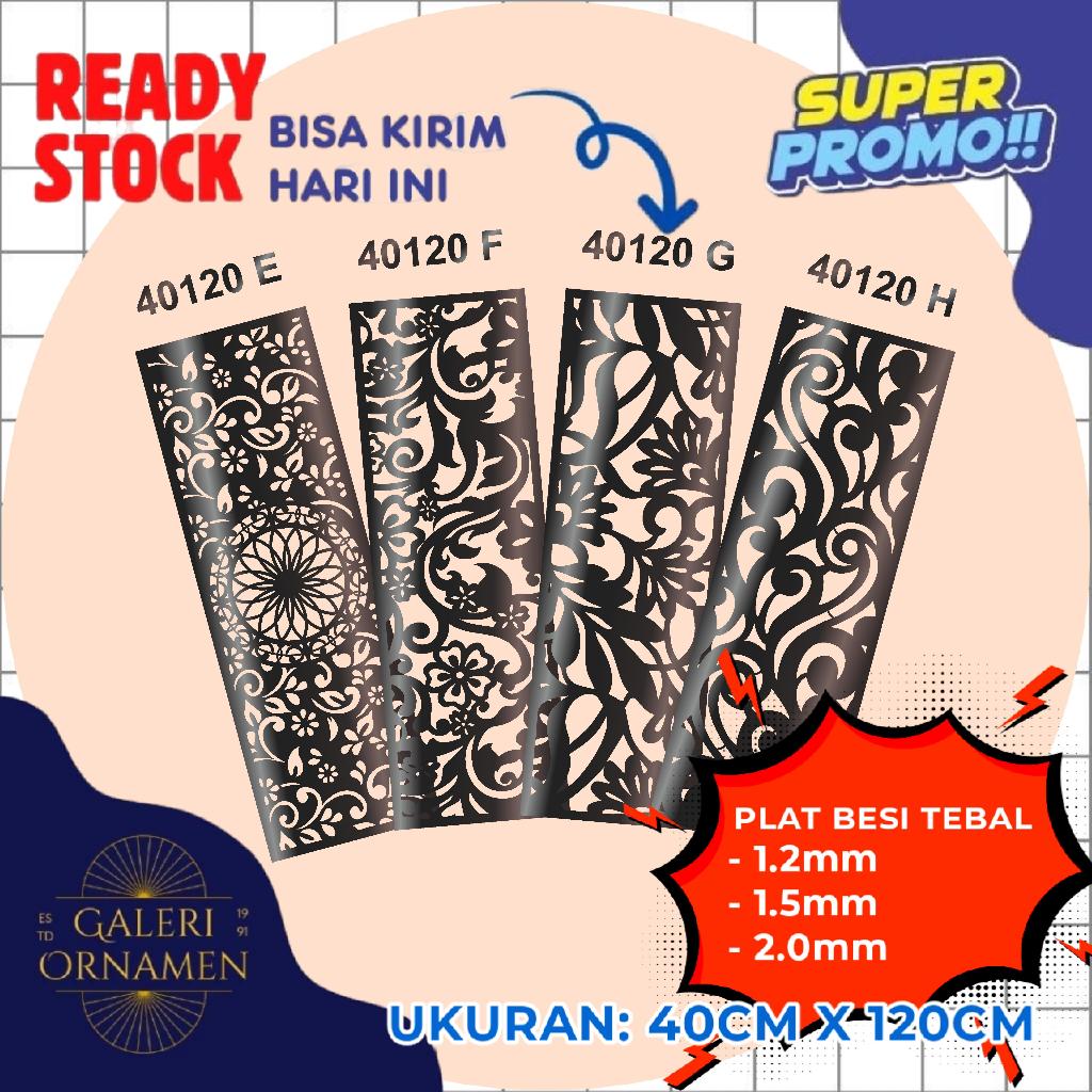 Plat Besi Laser Cutting Ornamen Pagar 40 X 120 cm Ready Stock Tebal 1.2 mm, 1.5 mm, 2.0 mm