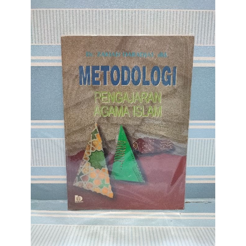 Buku metodologi pengajaran agama islam oleh dr. zakiah daradjaf. dkk.