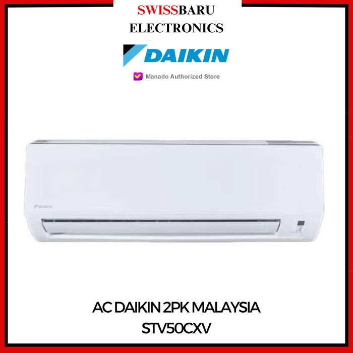 MANADO - AC DAIKIN STV50CXV KAPASITAS 2 PK MALAYSIA (UNIT ONLY)