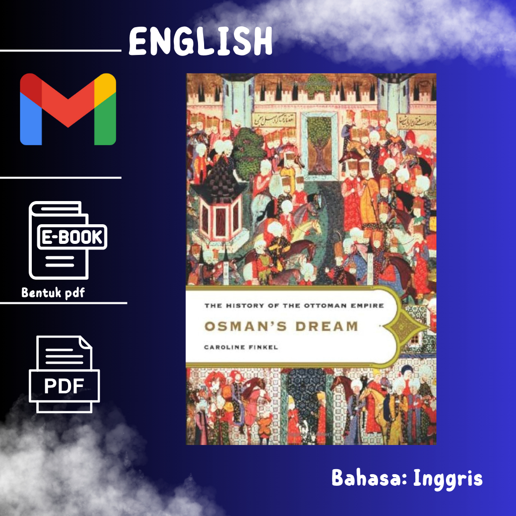 

[inggris] Osman's Dream: The History of the Ottoman Empire