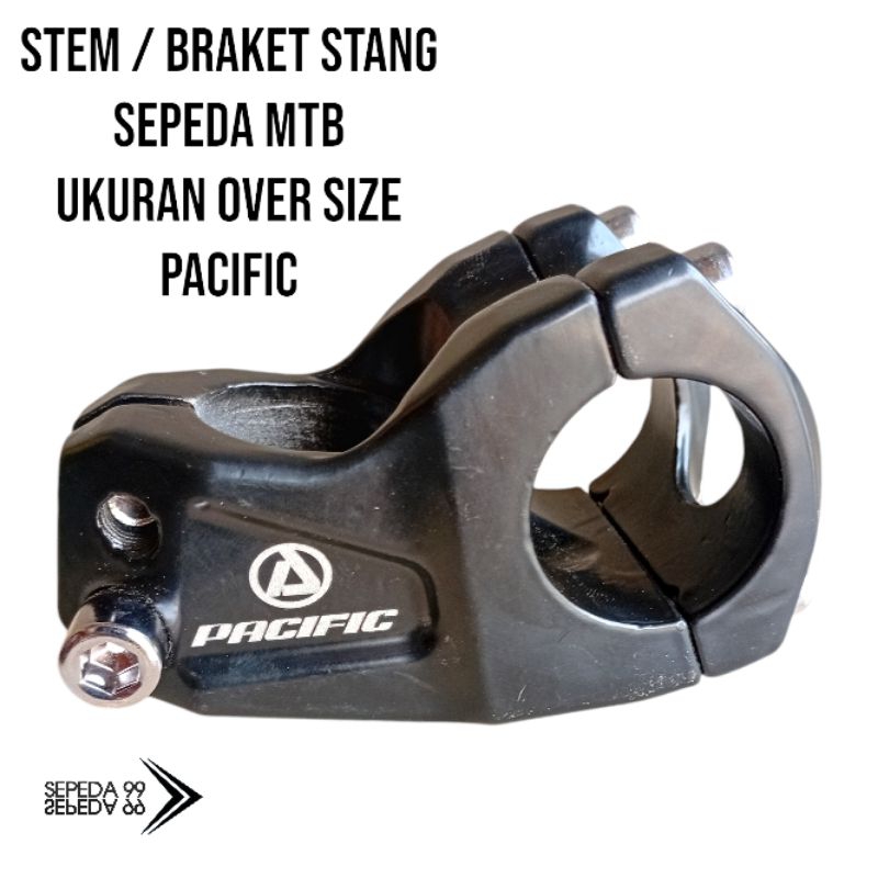 stem / braket stang sepeda gunung / MTB ukuran over size. merek pacific bahan alloy