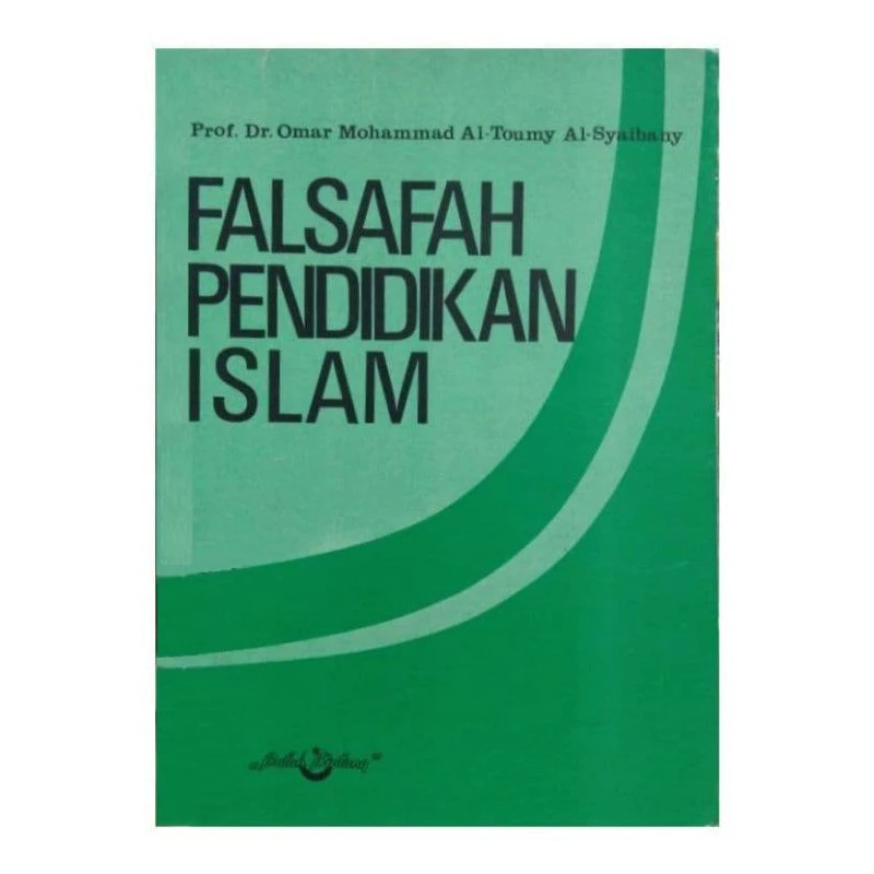 Falsafah Pendidikan Islam - Omar Mohammad Al-Toumy Al-Syaibany - NR