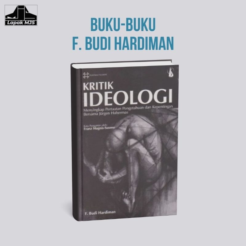 Kritik Ideologi - F. Budi Hardiman
