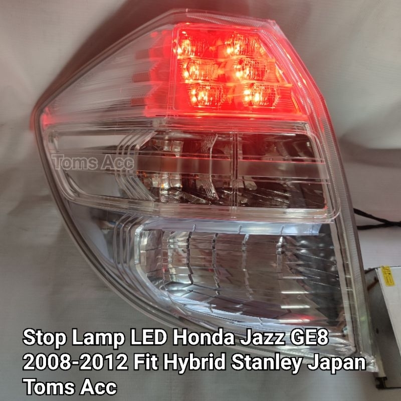 Stop Lamp Led Honda Jazz GE8 2008 2012 GP1 Fit Hybrid Stanley Japan Lampu Belakang Stoplamp Tail Lig