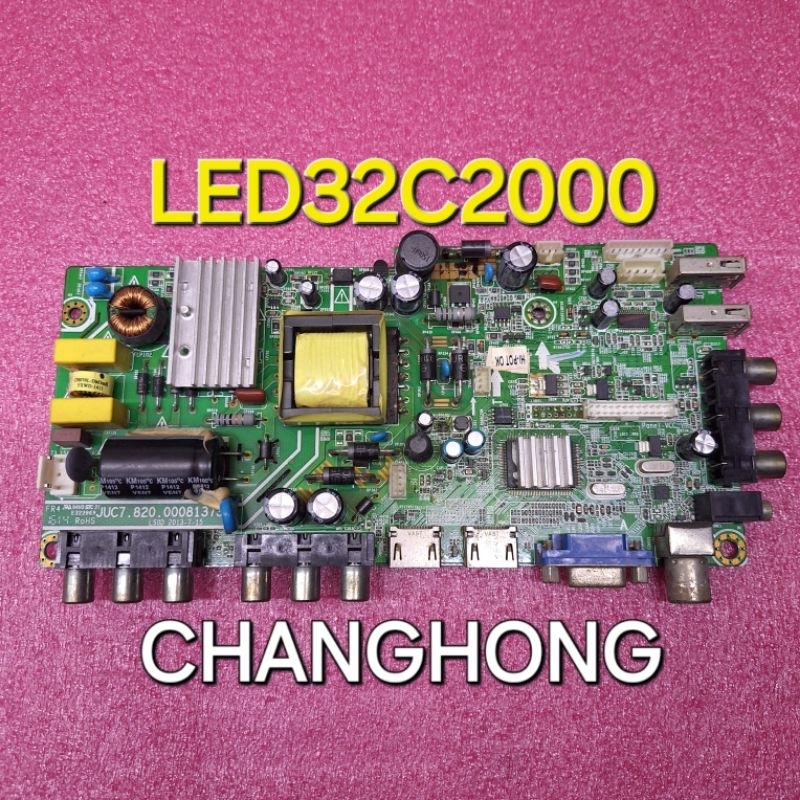 MB / Mobo / Mainboard Tv Changhong LED 32C2000 LED32C2000