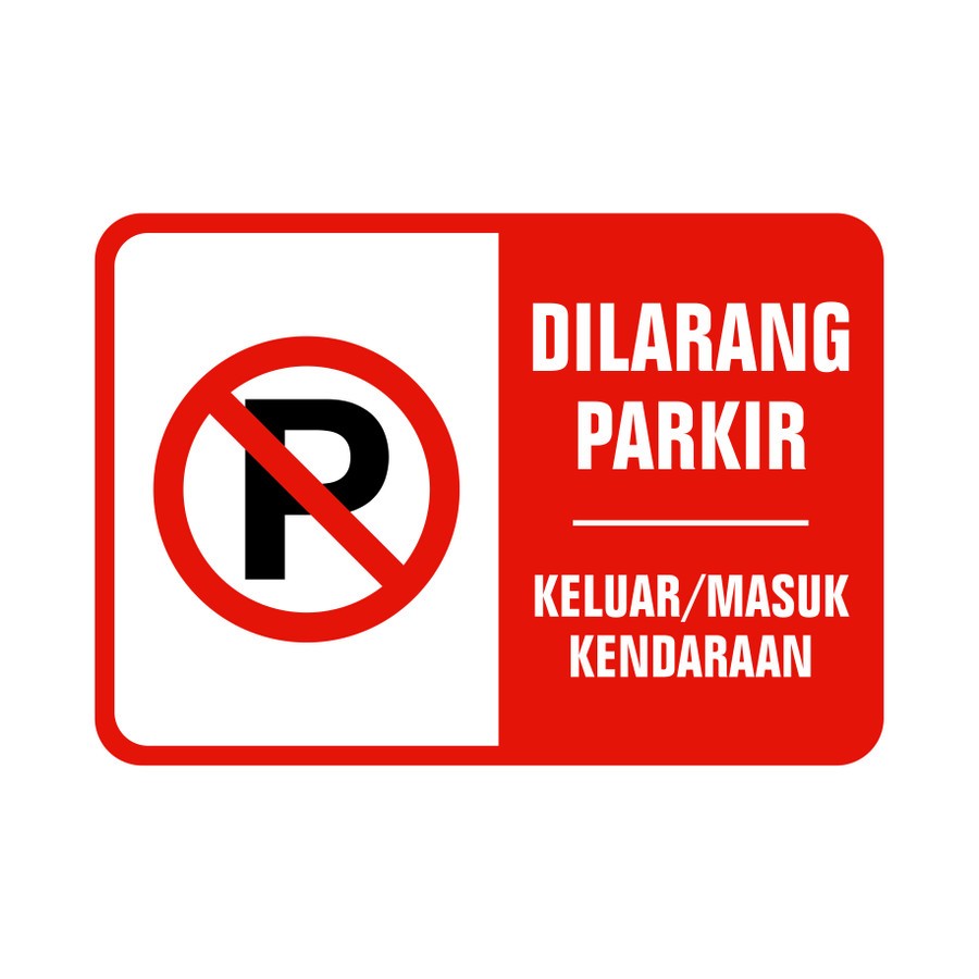 

RAMBU DILARANG PARKIR DI DEPAN PINTU - 50X35CM