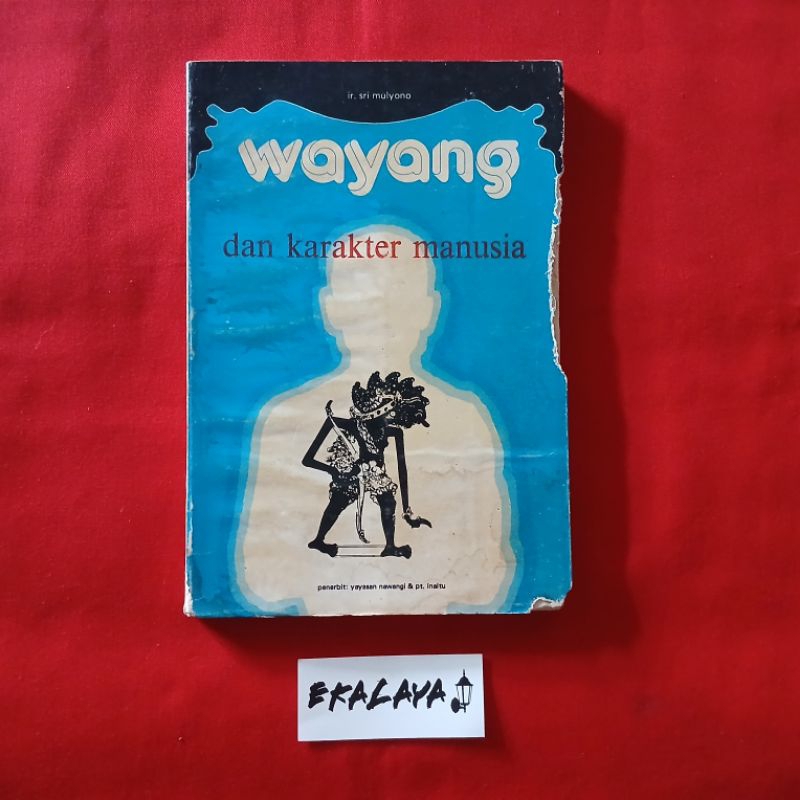 Buku Seni WAYANG DAN KARAKTER MANUSIA - Ir. Sri Mulyono