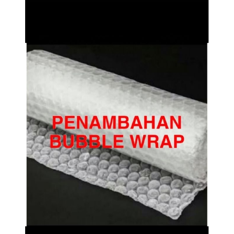 

Penambahan Buble wrap