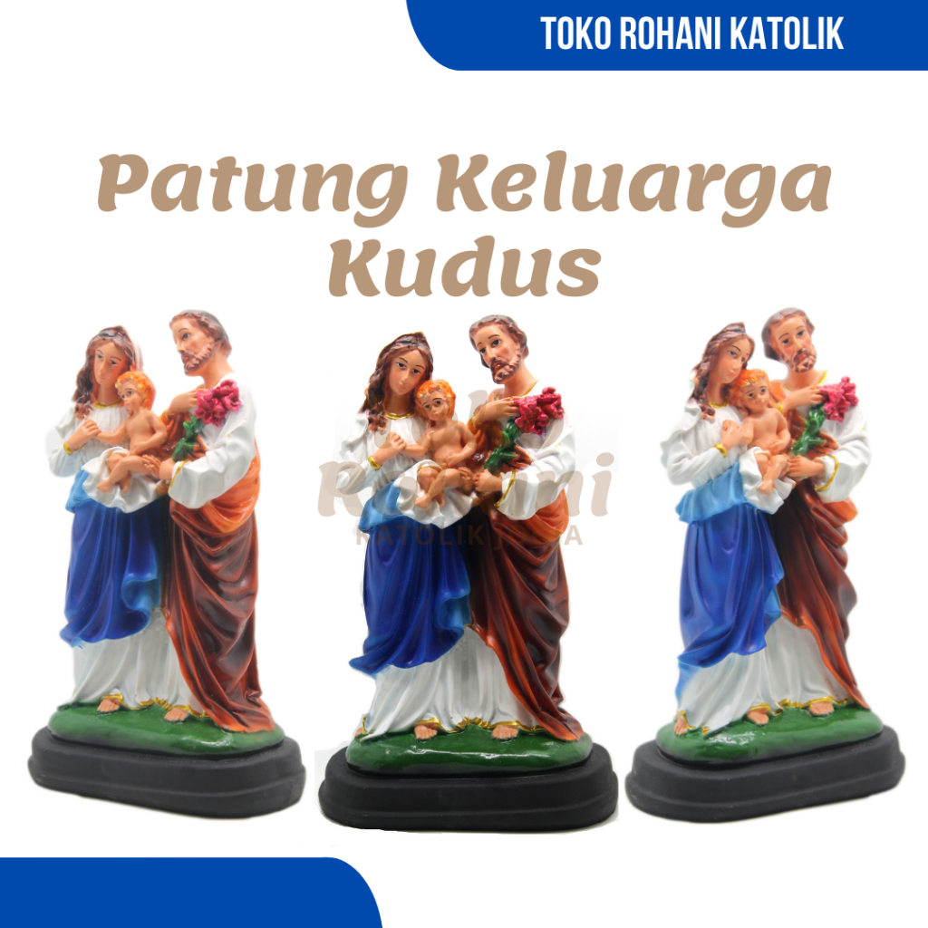 PATUNG KELUARGA KUDUS 25 CM - KARUNIA / PATUNG YESUS MARIA YOSEP / PATUNG ROHANI / KELUARGA KUDUS KA