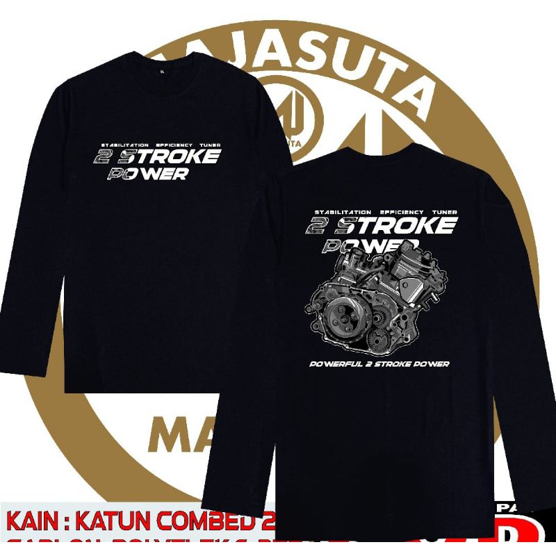 KAOS PANJANG LONGSLEVE 2 STROKE POWER