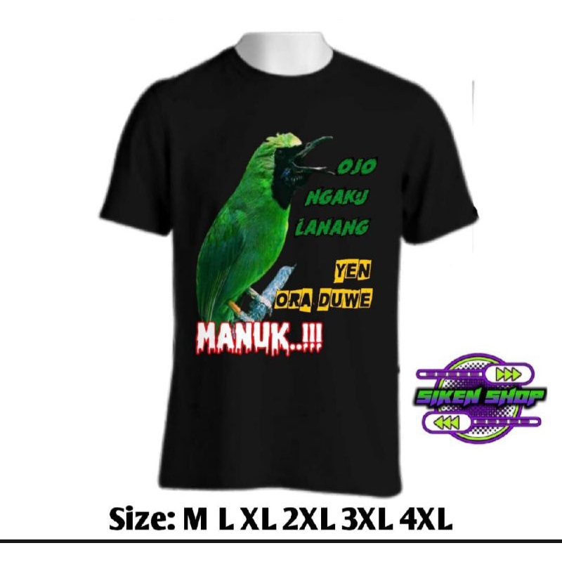KAOS BURUNG CUCAK IJO OJO NGAKU LANANG YEN ORA DUE MANUK