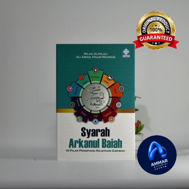 Syarah Arkanul Baiah Penulis: Majdi Al-hilali Ali Abdul Halim Mahmud