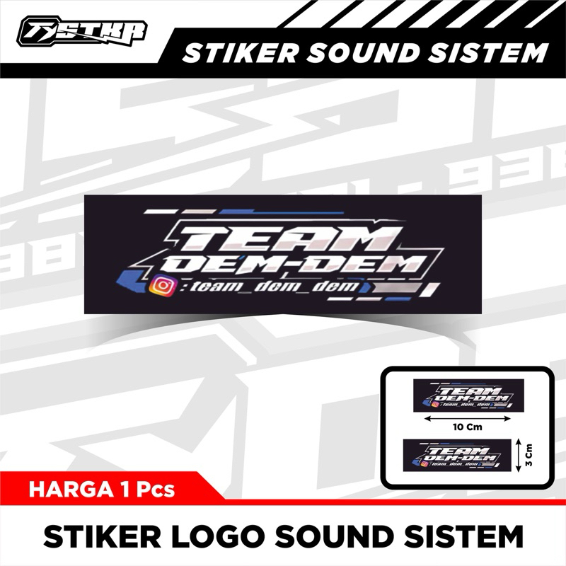 Stiker Sound TEAM DEM DEM - Bahan Vynil Susu Glossy (Anti Air) - HARGA SATUAN-