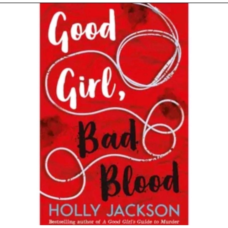 

GOOD GIRL BAD BLOOD BY HOLLY JACKSON