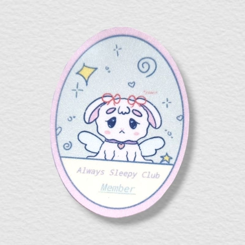 

Always Sleepy Club Member stickers -made by berrystickifystudio