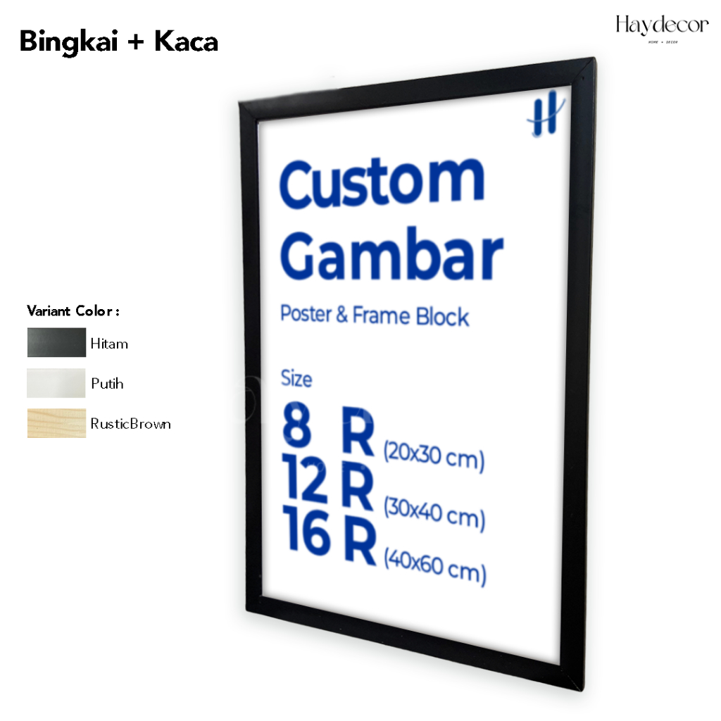 Haydecor Bingkai Foto Custom Kaca + Frame 8R 12R 16R Foto Keluarga / Wisuda Pajangan Ruang Kamar