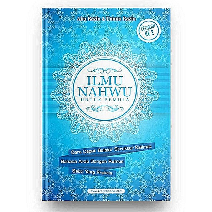 Ilmu Nahwu Untuk Pemula - Cara Cepat Belajar Struktur Kalimat Bahasa Arab Dengan Rumus