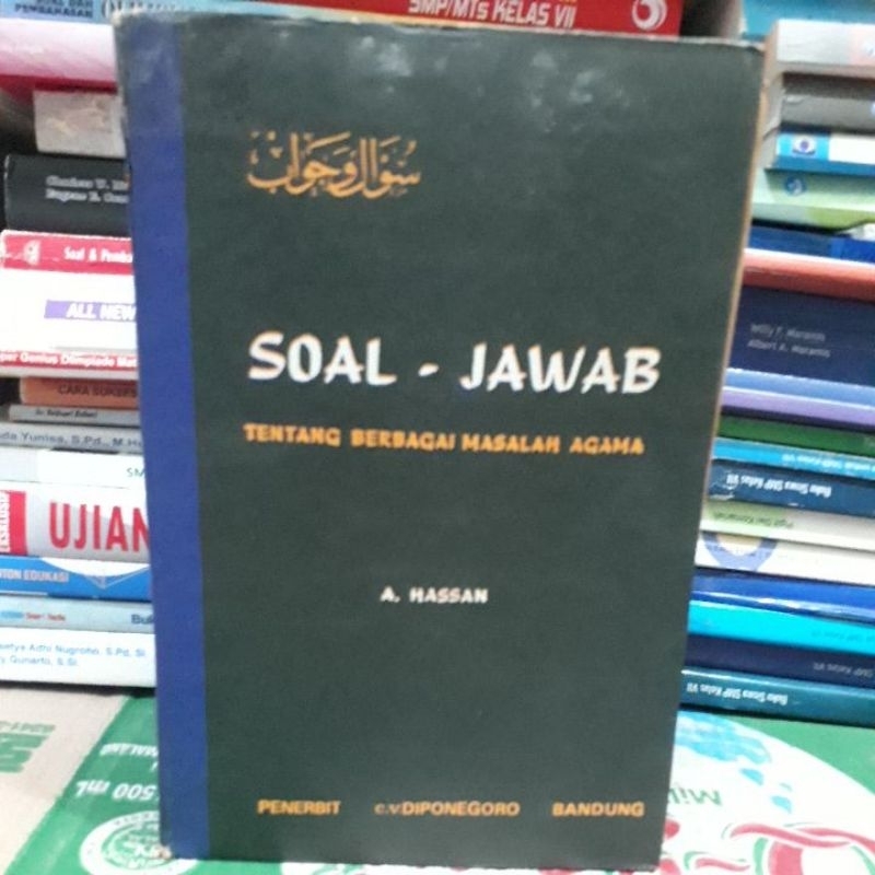 SOAL - JAWAB TENTANG BERBAGAI MASALAH AGAMA A..HASSAN