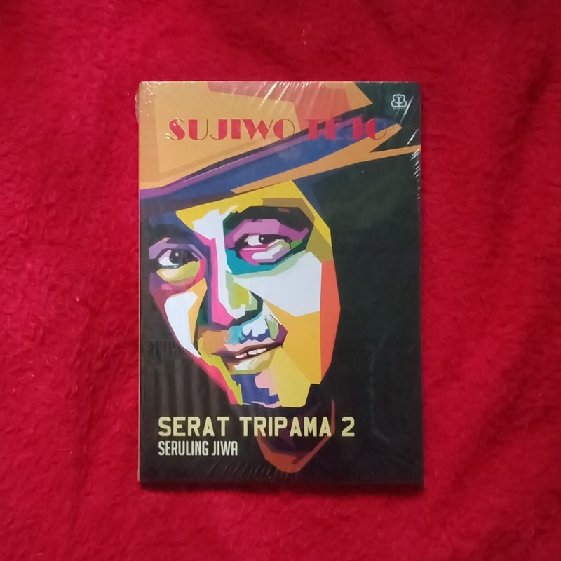 Sujiwo Tejo / Serat Tripama 2 / BUKU SASTRA / BUKU MURAH/ BUKU AGAMA/ BUKU BARU / BUKU BEKAS
