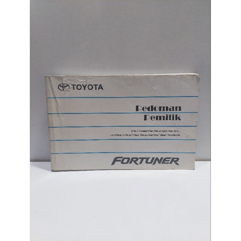 BUKU MANUAL BOOK BUKU PEDOMAN PEMILIK MOBIL TOYOTA FORTUNER 2005-2011 ORIGINAL