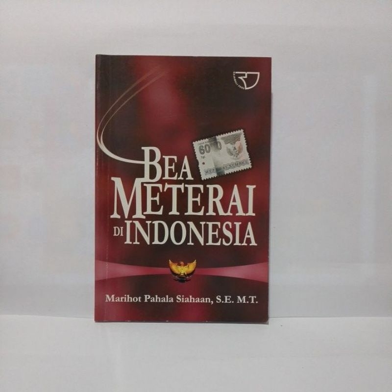 Buku Bea Meterai Di Indonesia -Marihot Pahala Siahaan, S.E.M.T.