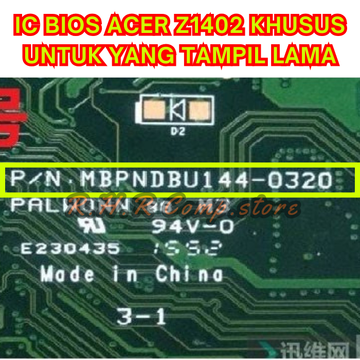 IC BIOS ACER Z1402 KODE MOBO P/N MPBNDBU144-0320
