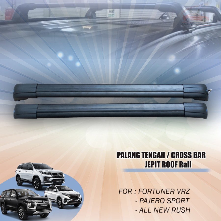 CROSS BAR ALL NEW RUSH / PALANG TENGAH ALL NEW RUSH TERIOS JEPIT ROOF RAIL