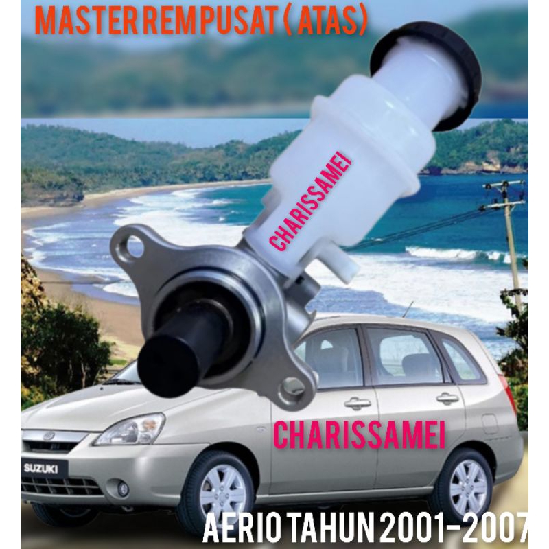 MASTER REM ATAS SUZUKI AERIO TAHUN 2001-2007