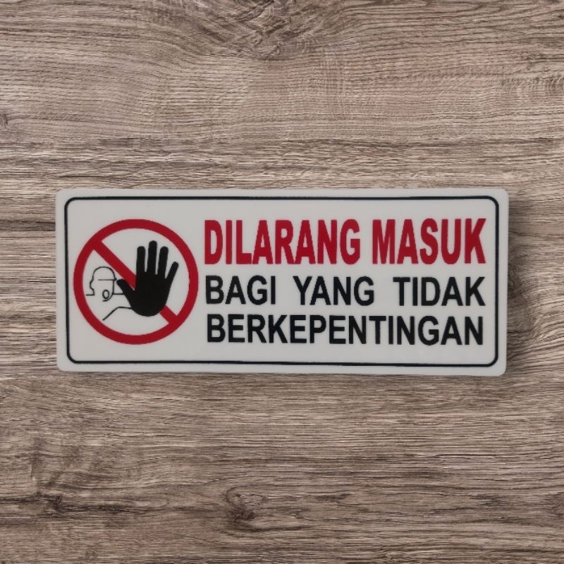 

Akrilik sign board DILARANG MASUK BAGI YANG TIDAK BERKEPENTINGAN 22x9cm