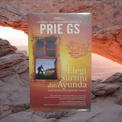 Buku Elegi Surtini dan Ayunda - Buku Ketiga Novel Motivasi Ipung - Prie GS Bukumusi Original