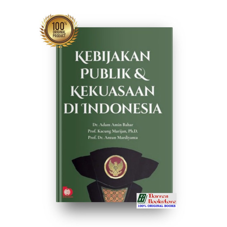 Kebijakan Publik dan Kekuasaan Indonesia: Kekuasaan dalam Lanskap Kebijakan Publik di Indonesia - 1.