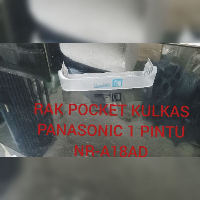 RAK PINTU POCKET KULKAS PANASONIC 1 PINTU.NR-A18AD SECOND ORI