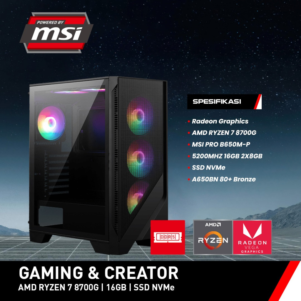 PC Rakitan MSI - GAMING & CREATOR D5 | AMD RYZEN 7 8700G | 16GB | SSD NVMe