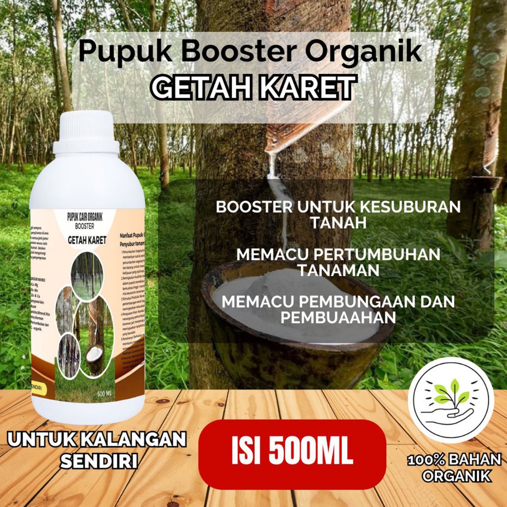 Booster Karet Pupuk Karet Mati Getah Pupuk Penderas Getah Karet Obat Karet Agar Bergetah Pupuk Karet