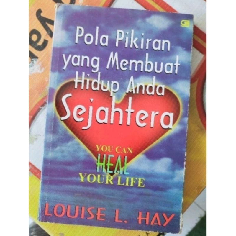 

Pola pikiran yang membuat hidup anda sejahtera. Louise L Hay. you can heal your live