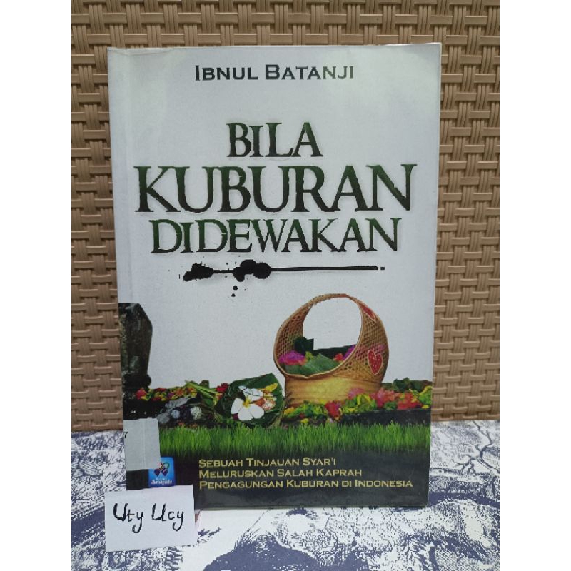 Buku Bila Kuburan Didewakan Meluruskan Pengagungan Salah Kaprah Di Indonesia [Preloved]